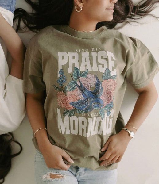 Sing His Praise Each Morning Graphic Tee