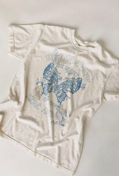 Beholding the Beauty of the Here and Now Graphic Tee